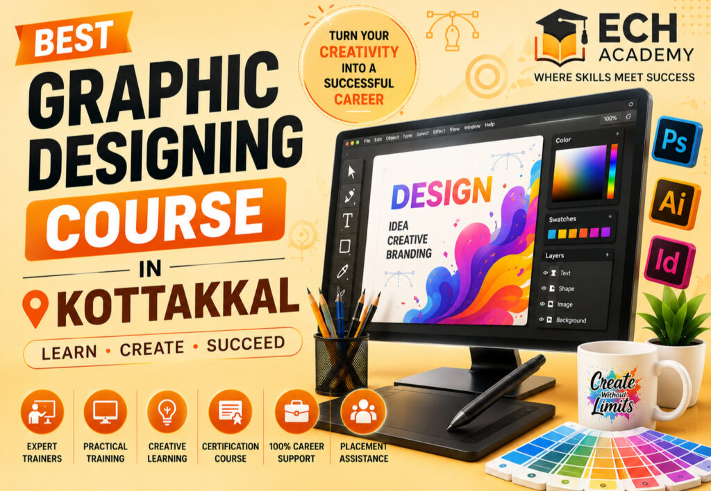 Best Graphic Designing Course in Kottakkal | ECH Academy